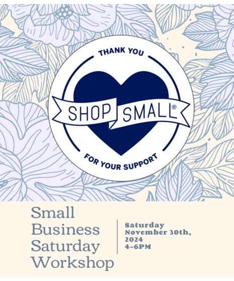 Small Business Saturday Workshop - November 30th, 2024